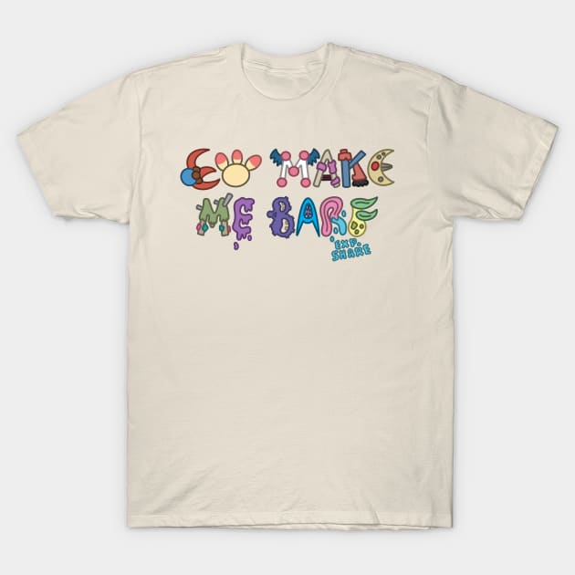 Tanner's Ew Make Me Barf T-Shirt by EXP. Share Store